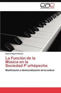 bokomslag La Funcin de la Msica en la Sociedad Purhpecha