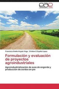 bokomslag Formulacin y evaluacin de proyectos agroindustriales