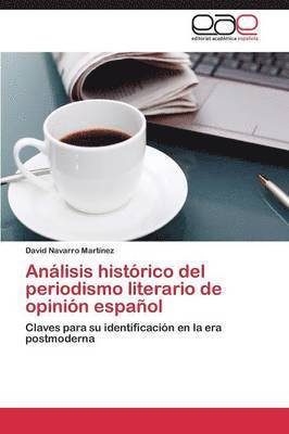 Analisis Historico del Periodismo Literario de Opinion Espanol 1