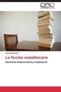 bokomslag La Ficcion Metaliteraria