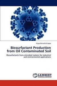 bokomslag Biosurfactant Production from Oil Contaminated Soil