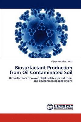 Biosurfactant Production from Oil Contaminated Soil 1