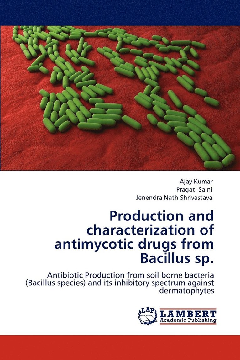 Production and characterization of antimycotic drugs from Bacillus sp. 1