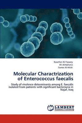Molecular Charactrization of Enterococcus faecalis 1