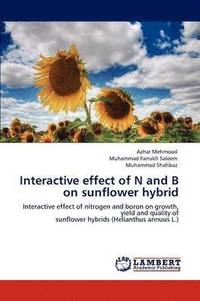bokomslag Interactive effect of N and B on sunflower hybrid
