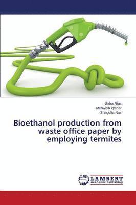Bioethanol production from waste office paper by employing termites 1