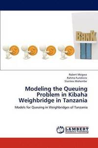 bokomslag Modeling the Queuing Problem in Kibaha Weighbridge in Tanzania