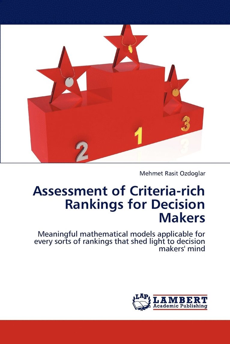 Assessment of Criteria-rich Rankings for Decision Makers 1