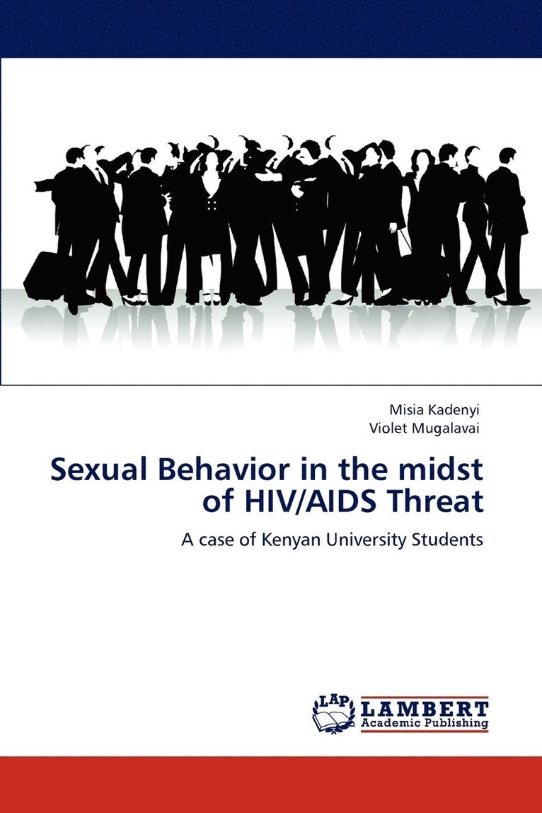 Sexual Behavior in the midst of HIV/AIDS Threat 1
