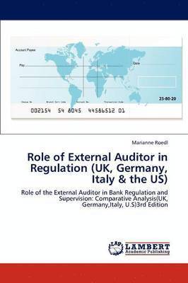 bokomslag Role of External Auditor in Regulation (UK, Germany, Italy & the Us)