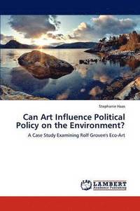 bokomslag Can Art Influence Political Policy on the Environment?