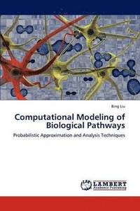 bokomslag Computational Modeling of Biological Pathways