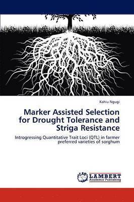 Marker Assisted Selection for Drought Tolerance and Striga Resistance 1