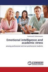 bokomslag Emotional Intelligence and Academic Stress