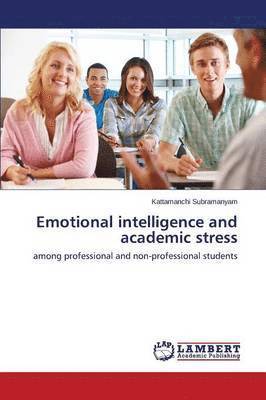 Emotional Intelligence and Academic Stress 1