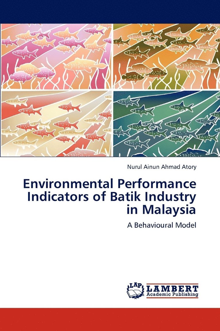 Environmental Performance Indicators of Batik Industry in Malaysia 1