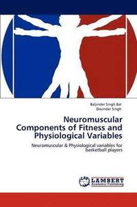 bokomslag Neuromuscular Components of Fitness and Physiological Variables