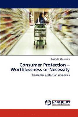 bokomslag Consumer Protection - Worthlessness or Necessity