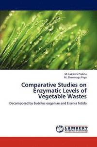 bokomslag Comparative Studies on Enzymatic Levels of Vegetable Wastes