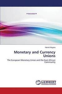 bokomslag Monetary and Currency Unions
