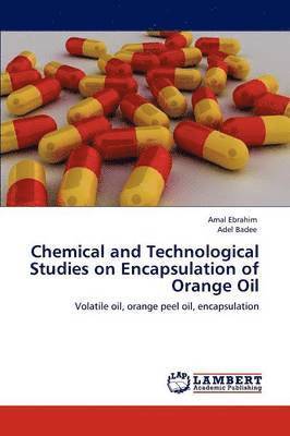 bokomslag Chemical and Technological Studies on Encapsulation of Orange Oil