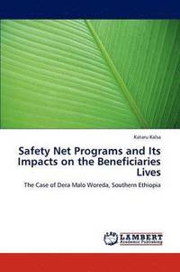 bokomslag Safety Net Programs and Its Impacts on the Beneficiaries Lives