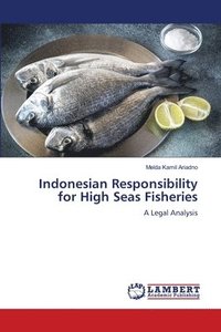 bokomslag Indonesian Responsibility for High Seas Fisheries