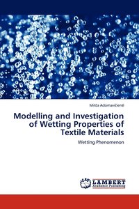 bokomslag Modelling and Investigation of Wetting Properties of Textile Materials