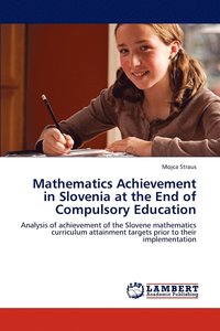 bokomslag Mathematics Achievement in Slovenia at the End of Compulsory Education