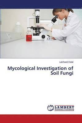 bokomslag Mycological Investigation of Soil Fungi