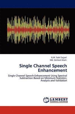 Single Channel Speech Enhancement 1
