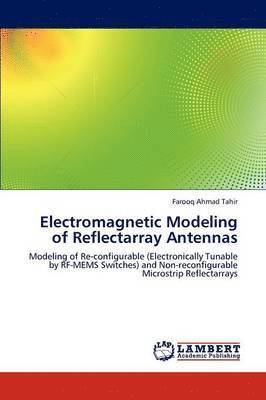 Electromagnetic Modeling of Reflectarray Antennas 1