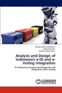 bokomslag Analysis and Design of Indonesia's E-Id and E-Voting Integration