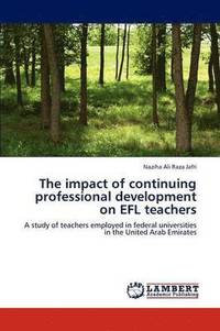 bokomslag The impact of continuing professional development on EFL teachers