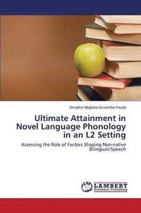 bokomslag Ultimate Attainment in Novel Language Phonology in an L2 Setting