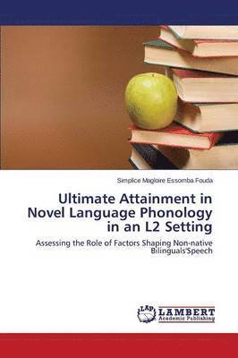 bokomslag Ultimate Attainment in Novel Language Phonology in an L2 Setting