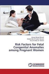 bokomslag Risk Factors for Fetal Congenital Anomalies Among Pregnant Women