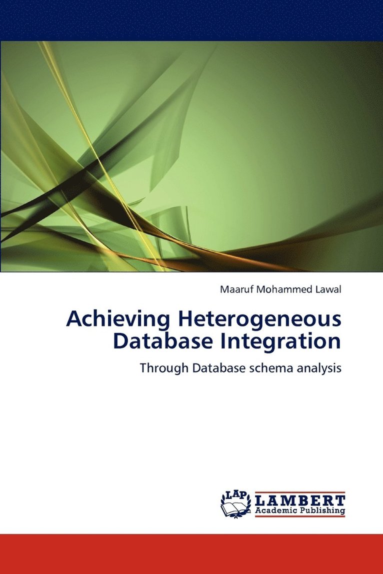 Achieving Heterogeneous Database Integration 1