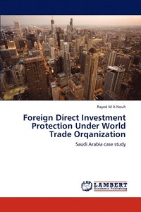 bokomslag Foreign Direct Investment Protection Under World Trade Orqanization