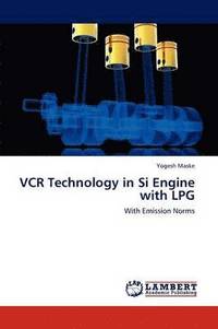 bokomslag VCR Technology in Si Engine with Lpg