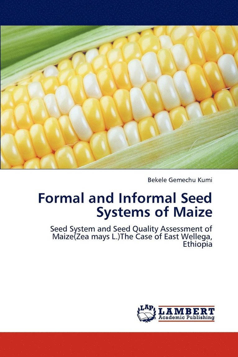 Formal and Informal Seed Systems of Maize 1