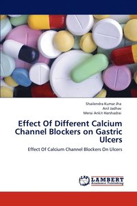 bokomslag Effect of Different Calcium Channel Blockers on Gastric Ulcers