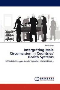 bokomslag Intergrating Male Circumcision in Countries' Health Systems