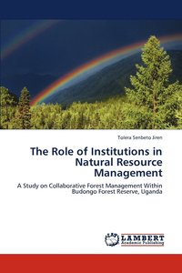 bokomslag The Role of Institutions in Natural Resource Management