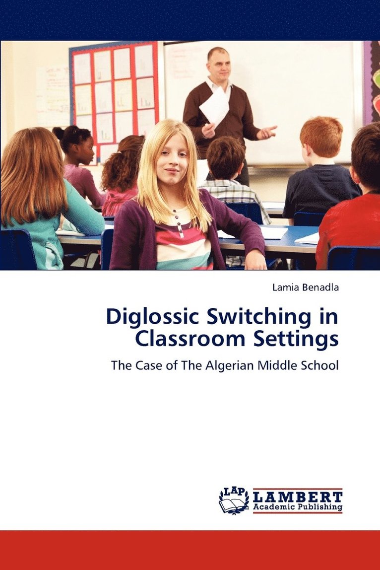 Diglossic Switching in Classroom Settings 1