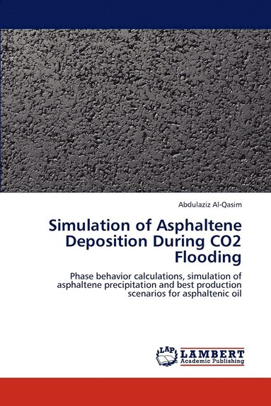 bokomslag Simulation of Asphaltene Deposition During Co2 Flooding