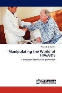 bokomslag Manipulating the World of HIV/AIDS