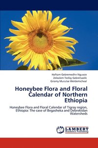bokomslag Honeybee Flora and Floral Calendar of Northern Ethiopia