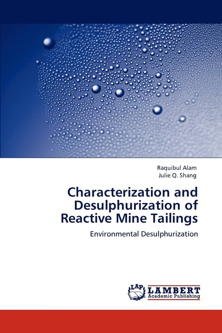 Characterization and Desulphurization of Reactive Mine Tailings 1
