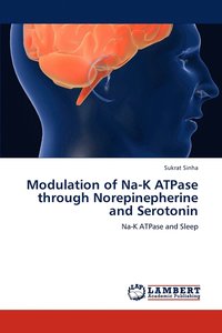 bokomslag Modulation of Na-K Atpase Through Norepinepherine and Serotonin